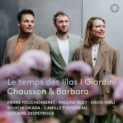 Pierre Fouchenneret - Chausson & Barbara: Le temps des lilas CD