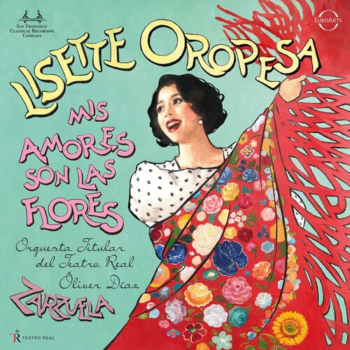 Lisette Oropesa - Mis Amores Son Las Flores - Zarzuela Arias CD