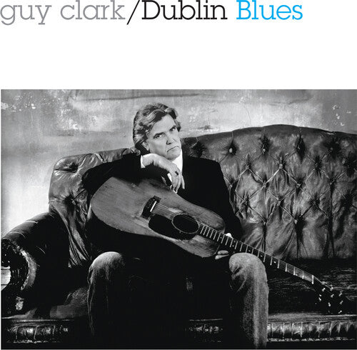Guy Clark - Dublin Blues - 30th Anniversary Edition CD