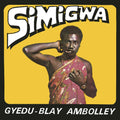 the album cover for Gyedu Ambolley -Blay - Simigwa