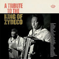 Various Artists - Tribute To The King Of Zydeco CD