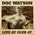 the album cover for Doc Watson - Live At Club 47