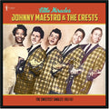 the album cover for Johnny Maestro  & The Crests - Little Miracles: The Sweetest Singles 1957-61