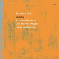the album cover for Mathias Eick - Lullaby