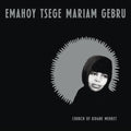 Emahoy Tsege Mariam Gebru - Church of Kidane Mehret Cassette