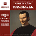Julien Le Mauff - Machiavel - l’art de l’etat: la politique par l’experience CD