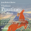 Jean-Robert Raviot - Vladimir Poutine et la Russie cours audio analysant les enjeux russes au travers de la biographie politique d’un monarque du XXIe siecle CD