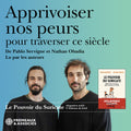 Pablo Servigne - Apprivoiser nos peurs pour traverser ce siecle, lu par les auteurs (Le pouvoir du suricate) CD