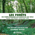 Laurent Testot - Les forets - des forets primaires aux enjeux du XXIe siecle: Amazonie - forets medievales - Nouveau Monde - Europe CD