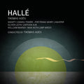 the album cover for Halle / Ades - Thomas Ades William Marsey & Oliver Leith: Orch