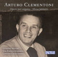 Giuseppe Monari - Clementoni: Organ Works & Missa Jubilaris CD