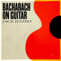 the album cover for Jack Jezzro - Bacharach On Guitar