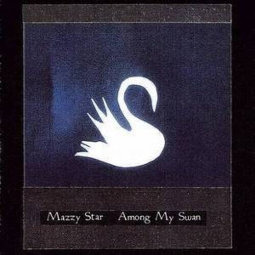 Mazzy Star - Among My Swan Vinyl
