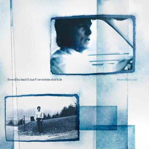 World Is a Beautiful Place & I Am No Longer Afraid - Dreams of Being Dust CD