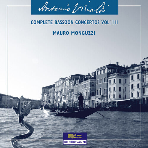 Mauro Monguzzi - Vivaldi: Complete Bassoon Concertos, Vol. 3 CD