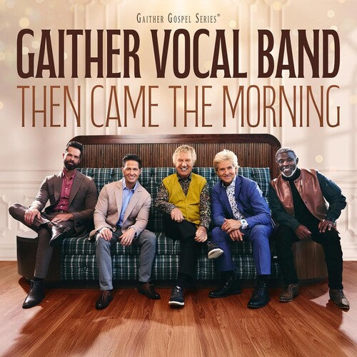 Gaither Vocal Band - Then Came The Morning CD