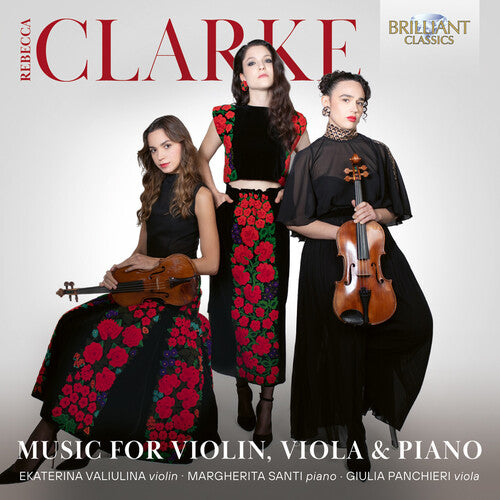 Ekaterina Valiulina - Clarke: Music for Violin, Viola & Piano CD