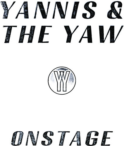 Yannis & the Yaw - Onstage Vinyl