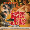 The Supersuckers - Liquor, Women, Drugs & Killing CD