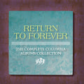Return to Forever - The Complete Columbia Albums Collection CD