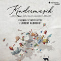 Florent Albrecht - Leopold & Wolfgang Amadeus Mozart: Kindermusik CD