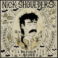 the album cover for Nick Shoulders - Refugia Blues (Ofgv)
