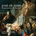 La Grande Chapelle - Jose de Nebra: Responsorios de Navidad CD