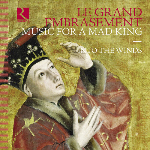 Into the Winds - Le grand embrasement - Music for a Mad King CD