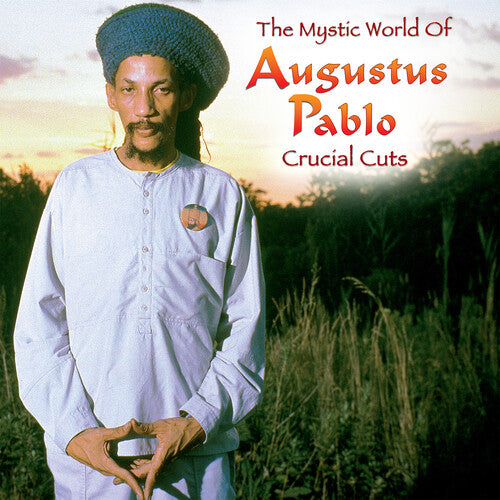 Augustus Pablo - The Mystical World of Augustus Pablo: Crucial Cuts CD