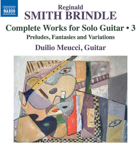 Duilio Meucci - Smith Brindle: Complete Works for Solo Guitar, Vol. 3 CD