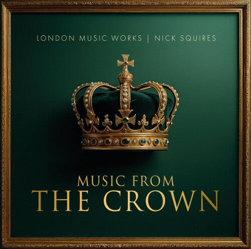 London Music Works & Nick Squires - Music From the Crown Vinyl