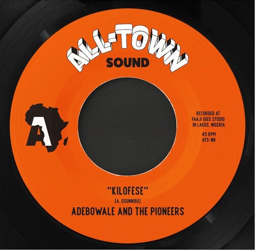 Adebowale & the Pioneers - Kilofese / Unnecessary Visitor (Bamia Remix) Vinyl