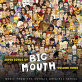 Big Mouth Cast - Super Songs of Big Mouth Vol. 3 (Original Soundtrack) Vinyl