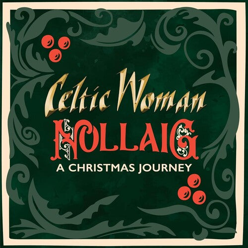 Celtic Woman - Nollaig - A Christmas Journey CD