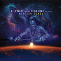 Bill Ware & the Club Bird All Stars - Martian Sunset CD