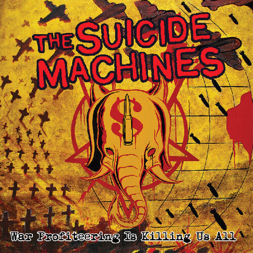 The Suicide Machines - War Profiteering Is Killing Us All Vinyl