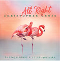 Christopher Cross - All Right: The Worldwide Singles 1980-1988 Vinyl