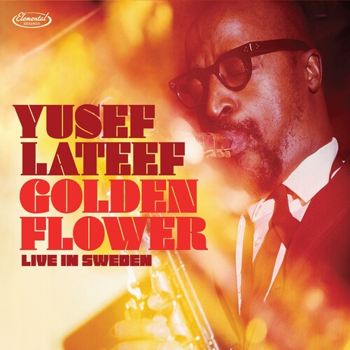 Yusef Lateef - Golden Flower: Live in Sweden CD