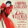Debbie Wileman - A Christmas Garland Debbie Wileman as Judy Garland CD