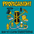 the album cover for Propagandhi - How To Clean Everything [Indie Exclusive Yellow]