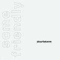 the album cover for Charlatans Uk - Some Friendly 35th Anniversary Edition [Colored Vinyl]