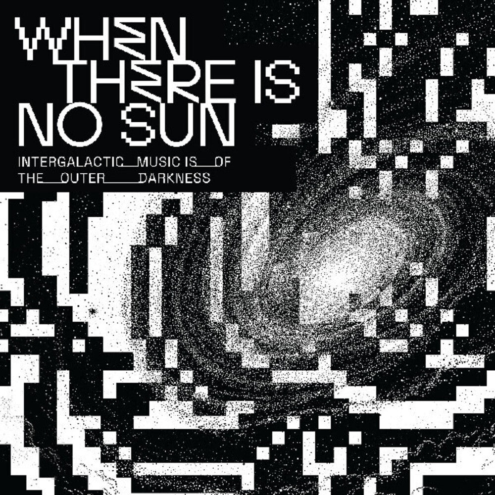 the album cover for When There Is No Sun / Various - When There Is No Sun / Various