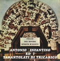 the album cover for Antonio Infantino  / Ed Il Gruppo Di Tricarico - Follie Del Divino Spirito Santo