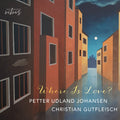 the album cover for Petter Johansen  Udland - Where Is Love