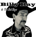 the album cover for Billy Ray  / Bad Boys - Bonafide [Indie Exclusive]