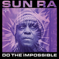 the album cover for Sun Ra - Do The Impossible: Original Soundtrack To The Documentary