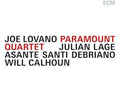 the album cover for Joe Lovano  / Lage,Julian / Debriano,Asante Santi - Paramount Quartet