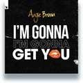 the album cover for Angie Brown - I'm Gonna Get You