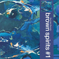the album cover for Brown Spirits - Brown Spirits 1