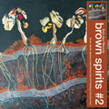 the album cover for Brown Spirits - Brown Spirits 2 [Indie Exclusive] Transparent Yellow [Clear Vinyl]